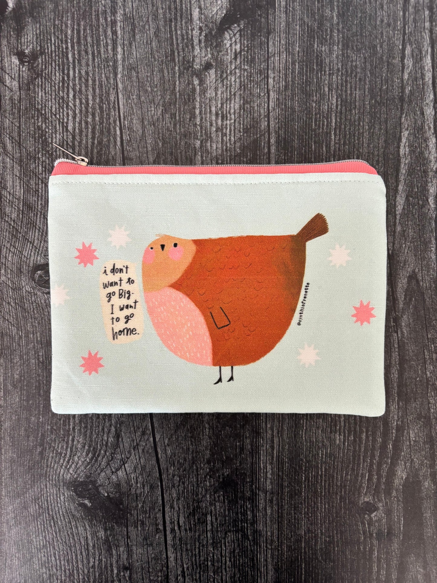 I Don’t Want to Go Big. - Sweary Zippered Pouch (Medium Sized)