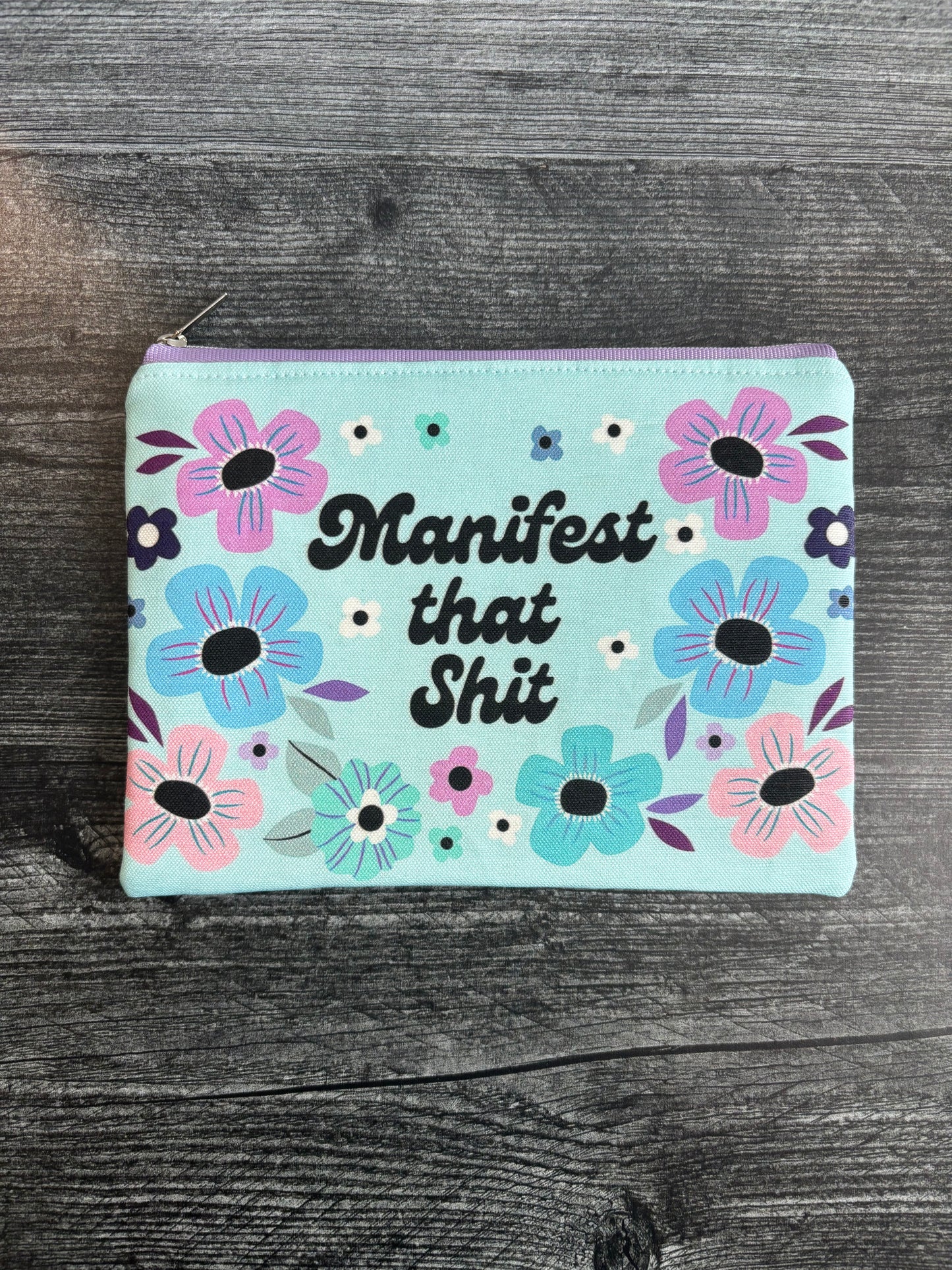 Manifest That Shit - Zippered Pouch (Medium Sized)