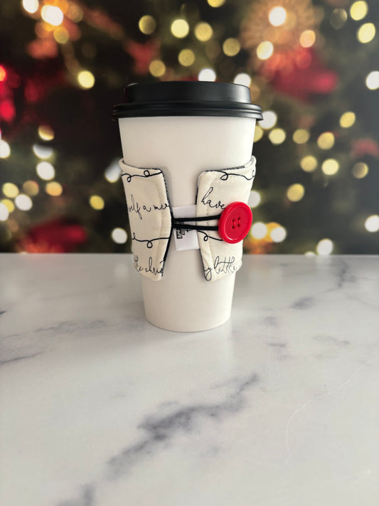 Have Yourself a Merry Little Christmas - Reusable Coffee Sleeve
